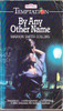 Mills & Boon / Temptation / By Any Other Name