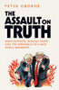 Peter Oborne / The Assault on Truth (Hardback)