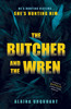 Alaina Urquhart / The Butcher and the Wren (Hardback)