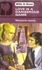 Mills & Boon / Love is a Dangerous Game (Vintage)