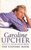 Caroline Upcher / The Visitor's Book