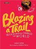 Sarah Webb / Blazing a Trail: Irish Women Who Changed the World (Children's Coffee Table book)