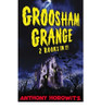 Anthony Horowitz / Groosham Grange - 2 Books in 1! Anthony Horowitz / Groosham Grange - 2 Books in 1!