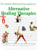 C. Norman Shealy / The Complete Illustrated Encyclopedia of Alternative Healing Therapies (Coffee Table book)