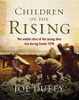 Joe Duffy / Children of the Rising: The untold story of the young lives lost during Easter 1916 (Large Hardback)