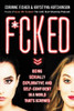 Krystyna Hutchinson & Corinne Fisher / Fucked - Being Sexually Explorative and Self Confident in a World That's Screwed  (Large Paperback)