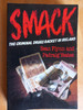 Sean Flynn & Padraig Yeates - Smack : The Criminal Drugs Racket in Ireland - Vintage True Crime - 1985