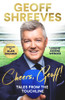 Geoff Shreeves / Cheers Geoff!: Tales from the Touchline (Hardback)