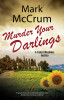 Mark McCrum / Murder Your Darlings (Hardback)