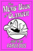 Veena Bhairo Smith / The Mums' Book of Glamour (Hardback)
