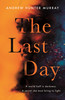 Andrew Hunter Murray / The Last Day (Hardback)