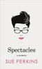 Sue Perkins / Spectacles - A Memoir (Hardback)