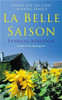 Patricia Atkinson / La Belle Saison: Living Off the Land in Rural France (Hardback)