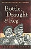 Laurence Flanagan / Bottle, Draught & Keg: An Irish Drinking Anthology (Large Paperback)