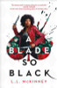 L.L. McKinney / A Blade So Black (Large Paperback)