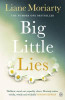 Liane Moriarty / Big Little Lies