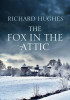 Richard Hughes / The Fox in the Attic (Large Paperback)