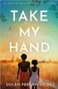 Dolen Perkins-Valdez / Take My Hand
