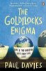 Paul Davies / The Goldilocks Enigma: Why Is the Universe Just Right for Life?