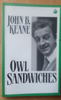 John B. Keane  - Owl Sandwiches - Brandon - Humour Kerry Journalism - First Edition 1995