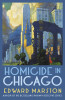 Edward Marston / Homicide in Chicago