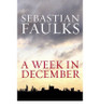 Sebastian Faulks / A Week in December (Large Paperback)
