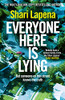 Shari Lapena / Everyone Here is Lying (Large Paperback)