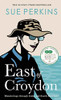 Sue Perkins / East of Croydon: Travels through India and South East Asia (Large Paperback)