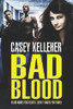 Casey Kelleher / Bad Blood (Large Paperback)