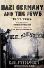 Saul Friedländer / Nazi Germany and the Jews, 1933-1945