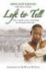 Immaculée Ilibagiza / Left to Tell: One Woman's Story of Surviving the Rwandan Holocaust