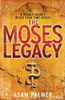 Adam Palmer / The Moses Legacy