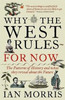 Ian Morris / Why The West Rules For Now