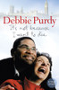 Debbie Purdy / It's Not Because I Want to Die