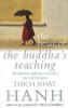 Thich Nhat Hanh / The Heart of the Buddha's Teaching : Transforming Suffering into Peace, Joy and Liberation (Large Paperback)