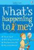 Alex Frith / What's Happening to Me ? (Large Paperback) ( USBORNE)