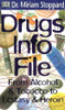 Miriam Stoppard / Dr. Miriam Stoppard's Drug Info File: From Alcohol and Tobacco to Ecstasy and Heroin (Large Paperback)