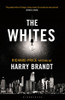 Harry Brandt ( Richard Price)  / The Whites (Large Paperback)