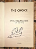 Philly McMahon / The Choice (Signed by the Author) (Hardback).