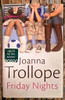 Joanna Trollope / Friday Nights (Signed by the Author) (Hardback)