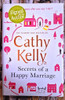 Cathy Kelly / Secrets of a Happy Marriage (Signed by the Author) (Hardback)..