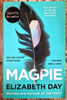 Elizabeth Day / Magpie (Signed by the Author) (Large Paperback).