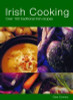 Clare Connery / Irish Cooking: Over 100 Traditional Irish Recipes (Coffee Table Book)