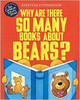 Kristina Stephenson / Why are there so many books about bears? (Children's Picture Book)