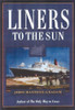 John Maxtone Graham / Liners to the Sun (Hardback)