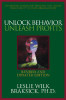 Leslie Wilk Braksick / Unlock Behavior, Unleash Profits (Hardback)