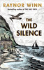 Raynor Winn / The Wild Silence (Hardback)
