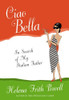 Helena Frith Powell / Ciao Bella: In Search of My Italian Father (Hardback)