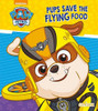 Paw Patrol: Pups Save the Flying Food (Children's Picture Book)