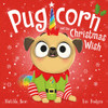 Matilda Rose / Pugicorn and the Christmas Wish (Children's Picture Book)